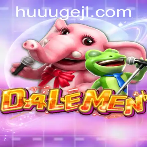 Experience the Thrills of DALEMEN: A New Era in HUUUGE Interactive Gaming