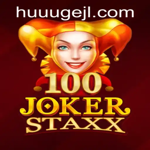 Exploring 100JokerStaxx: A HUUUGE Hit in the Gaming World